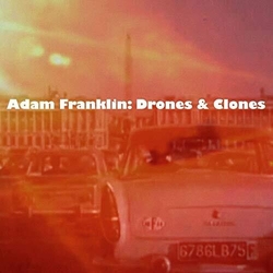 Adam Franklin DRONES & CLONES: 10 SONGS NO WORDS Vinyl LP