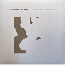 Eivind Aarset / Jan Bang Snow Catches On Her Eyelashes Vinyl LP