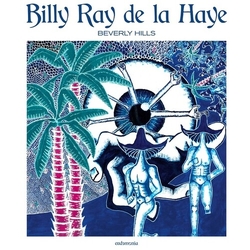 Billy Ray De La Haye BEVERLY HILLS Vinyl LP