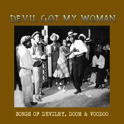Various Devil Got My Woman - Songs Of Devilry, Doom & Voodoo Vinyl LP