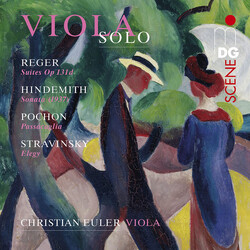 Max Reger / Paul Hindemith / Alfred Pochon / Igor Stravinsky / Hans Christian Euler Viola Solo SACD