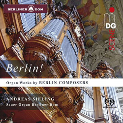 Andreas Sieling (2) Berlin! Organ Works By Berlin Composers SACD