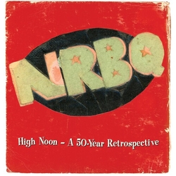 Nrbq HIGH NOON - 50 YEAR RETROSPECTIVE  box set 5 CD
