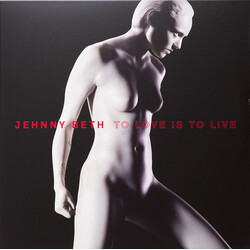 Jehnny Beth To Love Is To Live Vinyl LP