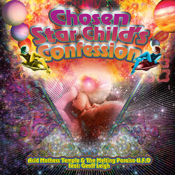 Acid Mothers / Melting Paraiso U.F.O. / Leigh CHOSEN STAR CHILD'S CONFESSION Vinyl LP