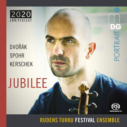 Antonín Dvořák / Louis Spohr / Wolf Kerschek / Rudens Turku Festival Ensemble Jubilee SACD