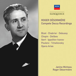 Roger Désormière Complete Decca Recordings – Bizet • Chabrier • Debussy • Chopin • Delibes • Ibert • Ippolitov-Ivanov • Poulenc • Tchaikovsky • Opera 