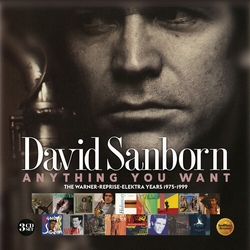 David Sanborn ANYTHING YOU WANT: WARNER / REPRISE / ELEKTRA  3 CD