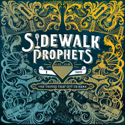 Sidewalk Prophets THINGS THAT GOT US HERE Vinyl LP