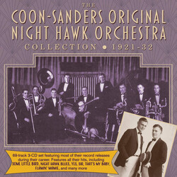 Coon-Sanders Original Nighthawk Orchestra Collection 1921-32 CD