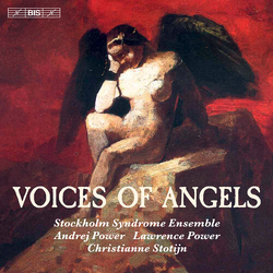 Stockholm Syndrome Ensemble / Andrej Power / Christianne Stotijn / Lawrence Power (2) Voices Of Angels SACD
