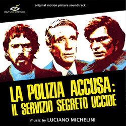 Luciano Michelini La Polizia Accusa: Il Servizio Segreto Uccide (Original Motion Picture Soundtrack) Vinyl LP