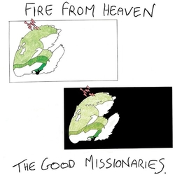 Good Missionaries FIRE FROM HEAVEN Vinyl LP