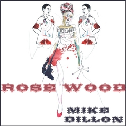 Mike Dillon Rosewood Vinyl LP