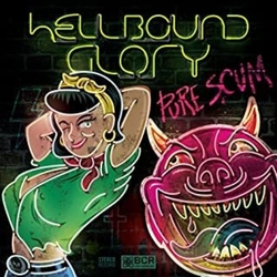 Hellbound Glory PURE SCUM VINYL LP