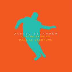Daniel Bélanger Quatre Saisons Dans Le Désordre Vinyl 2 LP