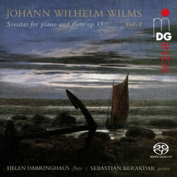 Johann Wilhelm Wilms / Helen Dabringhaus / Sebastian Berakdar Sonatas For Piano And Flute Op. 15 SACD