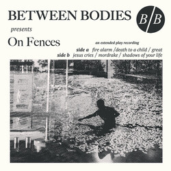 Between Bodies On Fences Vinyl