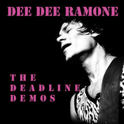 Dee Dee Ramone The Deadline Demos