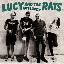 Lucy And The Rats GOT LUCKY Vinyl LP