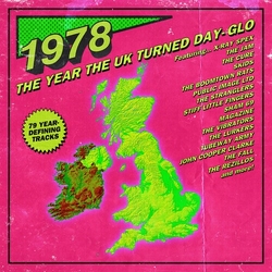 1978: Year The Uk Turned Day-Glo / Various 1978: YEAR THE UK TURNED DAY-GLO / VARIOUS  3 CD