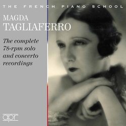 Magda Tagliaferro The Complete 78-rpm Solo And Concerto Recordings
