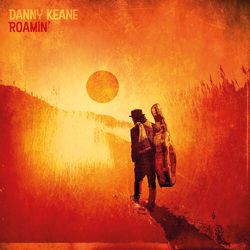 Danny Keane ROAMIN  180gm VINYL 2 LP
