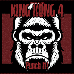 King Kong 4 PUNCH IT VINYL LP