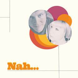 Nah... Nah... VINYL LP