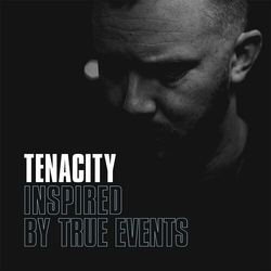 Tenacity INSPIRED BY TRUE EVENTS Vinyl LP