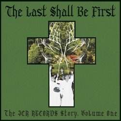 Last Shall Be First The Jcr Records Story Var Last Shall Be First The Jcr Records Story Var vinyl LP