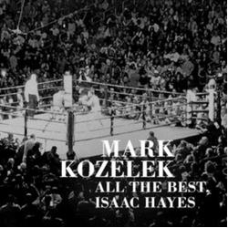 Mark Kozelek All The Best Issac Hayes VINYL LP