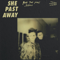 She Past Away Part Time Punks Session vinyl LP