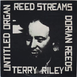 Terry Riley Reed Streams (Can) vinyl LP