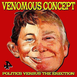 Venomous Concept Politics Versus The Erection Vinyl LP