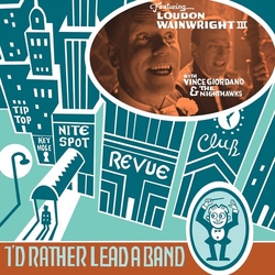 Loudon Wainwright Id Rather Lead A Band vinyl LP