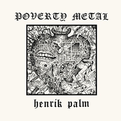 Henrik Palm Poverty Metal vinyl LP