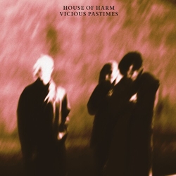 House Of Harm Vicious Pastimes (Uk) vinyl LP