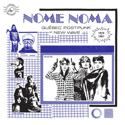 Various Nome Noma Québec Post-Punk Et New Wave 1979-1987