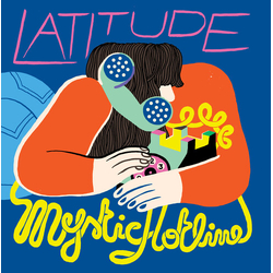 Latitude Mystic Hotline VINYL LP