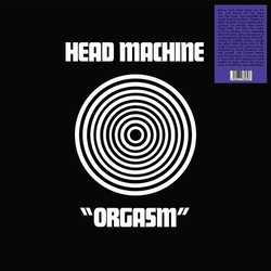 Head Machine Orgasm vinyl LP