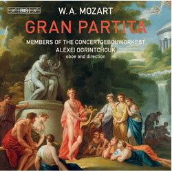 Wolfgang Amadeus Mozart / Concertgebouworkest / Alexei Ogrintchouk Gran Partita