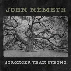 John Nemeth Stronger Than Strong vinyl LP