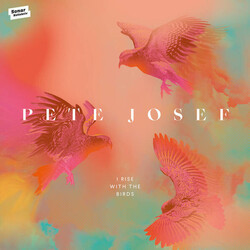 Pete Josef I Rise With The Birds (Wht) (Uk) vinyl LP