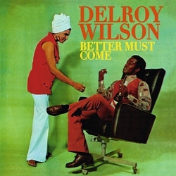 Delroy Wilson Better Must Come vinyl LP