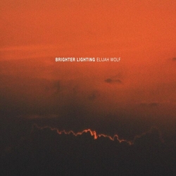Elijah Wolf Brighter Lighting vinyl LP