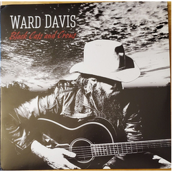 Ward Davis Black Cats And Crows vinyl LP