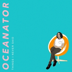 Oceanator Things I Never Said (Orange Swirl VINYL) VINYL LP