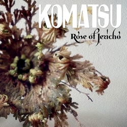Komatsu Rose Of Jericho vinyl LP