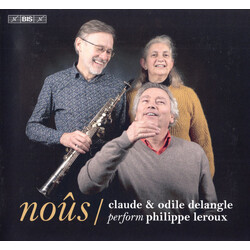 Philippe Leroux / Claude Delangle / Odile Delangle Noûs: Claude And Odile Delangle Perform Philippe Leroux SACD
